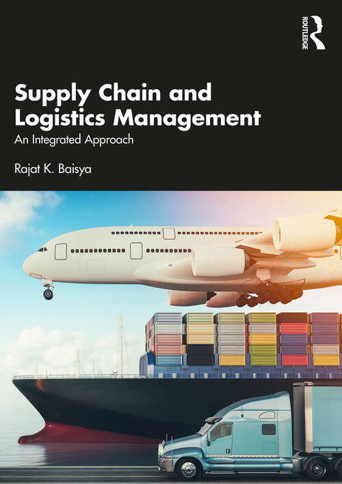 Book cover of Supply Chain and Logistics Management: An Integrated Approach