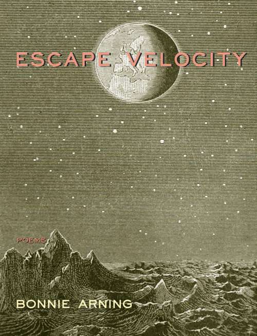 Book cover of Escape Velocity: Poems (Mountain West Poetry Series)