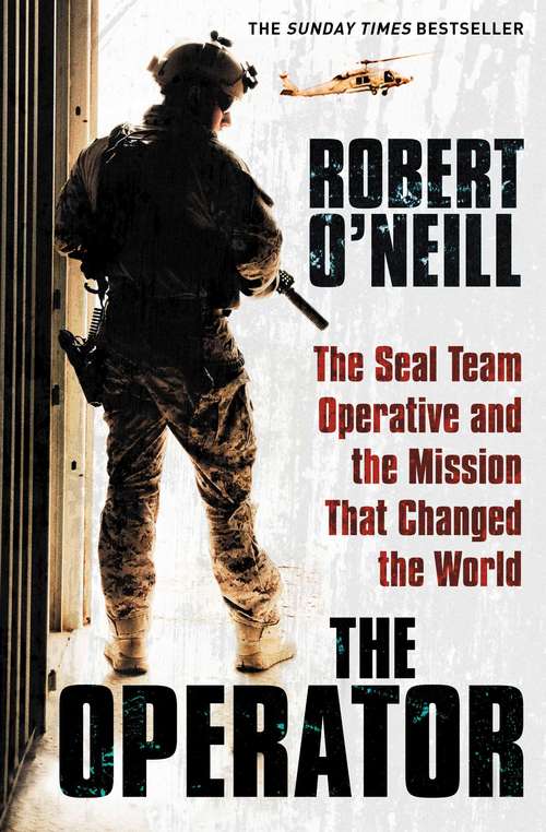 Book cover of The Operator: The Seal Team Operative And The Mission That Changed The World