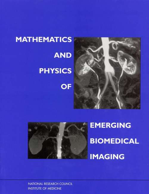 Book cover of Mathematics and Physics of Emerging Biomedical Imaging