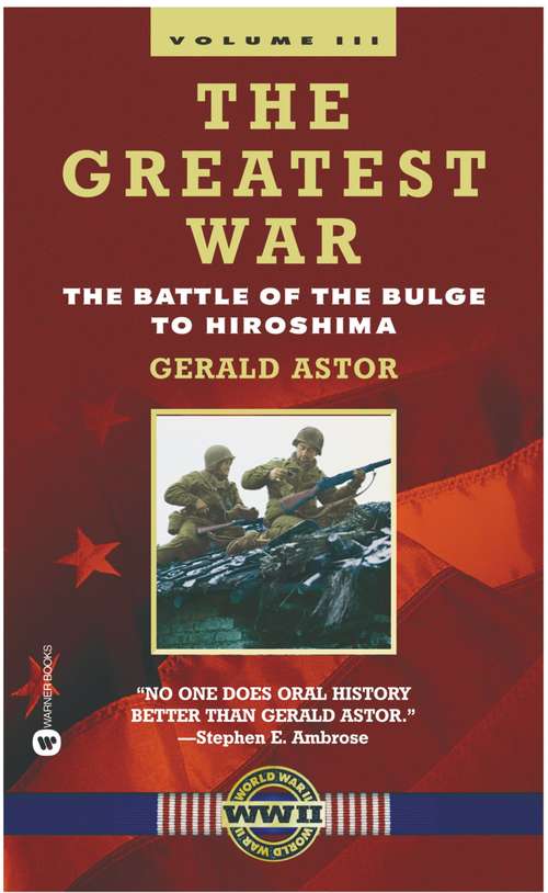 Book cover of The Greatest War - Volume III: The Battle of the Bulge to Hiroshima