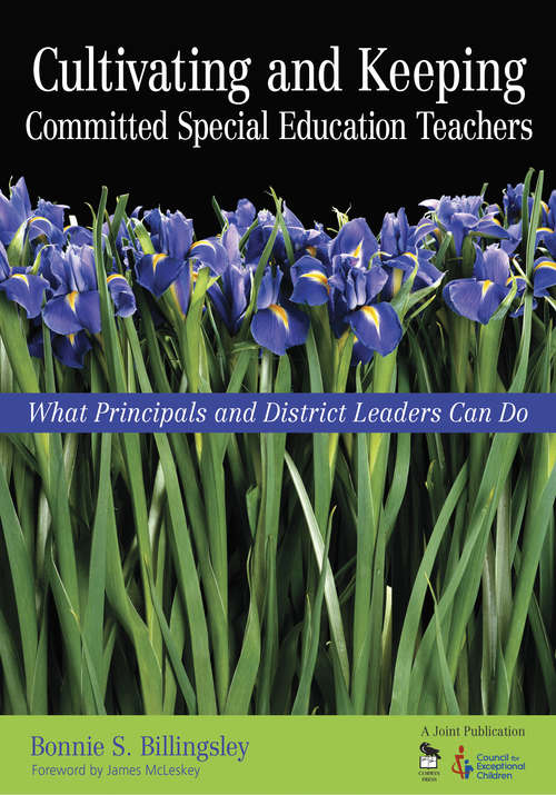Cultivating and Keeping Committed Special Education Teachers: What Principals and District Leaders Can Do