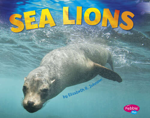 Book cover of Sea Lions (Sea Life Ser.)