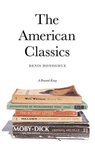 Book cover of The American Classics: A Personal Essay