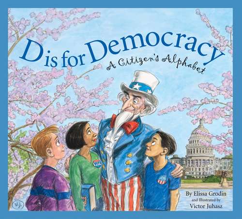 Book cover of D Is For Democracy: An American Citizen's Alphabet