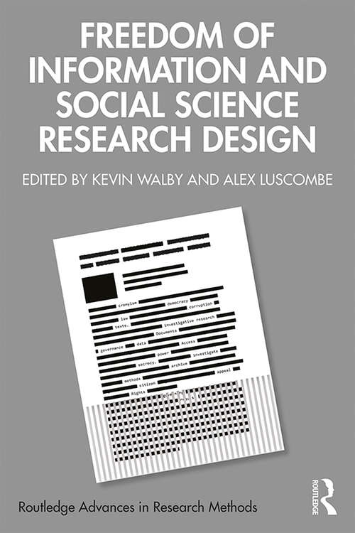 Freedom of Information and Social Science Research Design (Routledge Advances in Research Methods)