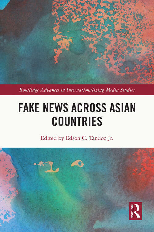 Book cover of Fake News Across Asian Countries (1) (Routledge Advances in Internationalizing Media Studies)