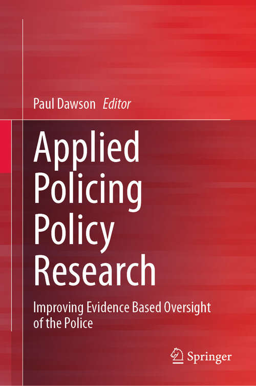 Book cover of Applied Policing Policy Research: Improving Evidence Based Oversight of the Police
