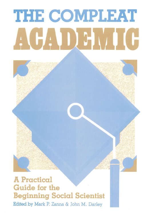 The Compleat Academic: A Practical Guide for the Beginning Social Scientist