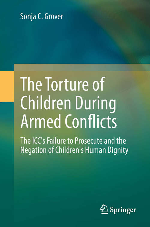 Book cover of The Torture of Children During Armed Conflicts
