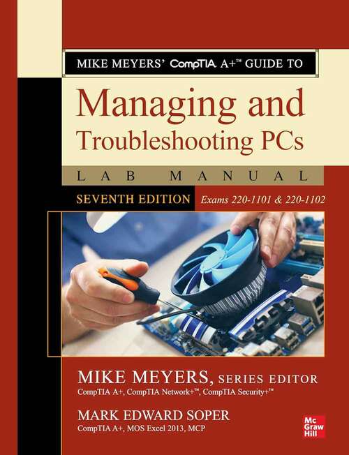 Book cover of Mike Meyers' Comptia A+ Guide To Managing And Troubleshooting Pcs Lab Manual, Seventh Edition (exams 220-1101 & 220-1102) (7)