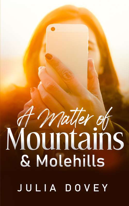 Book cover of A Matter of Mountains and Molehills