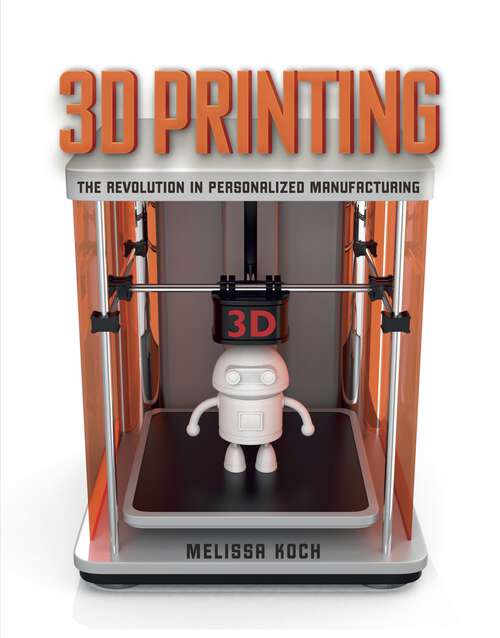 Book cover of 3D Printing: The Revolution in Personalized Manufacturing