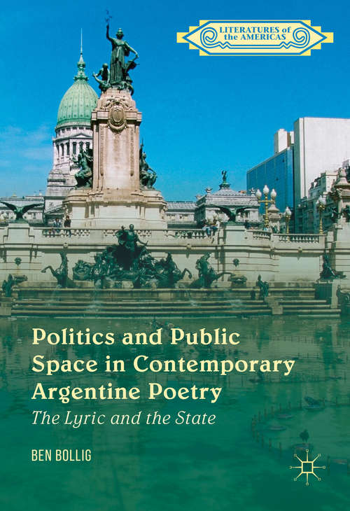 Book cover of Politics and Public Space in Contemporary Argentine Poetry