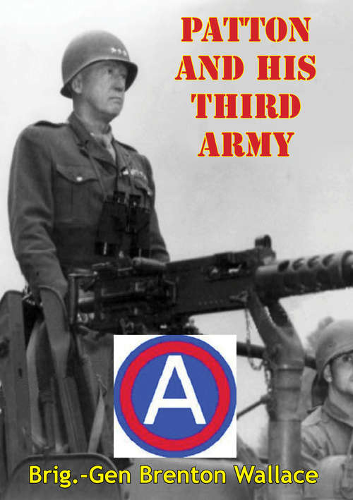 Book cover of Patton And His Third Army