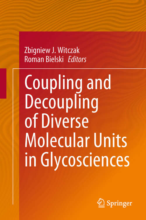 Book cover of Coupling and Decoupling of Diverse Molecular Units in Glycosciences