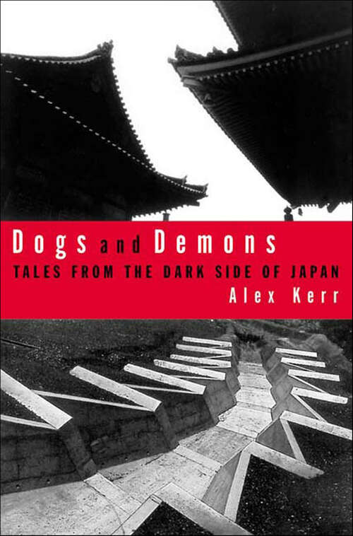 Book cover of Dogs and Demons: Tales from the Dark Side of Japan