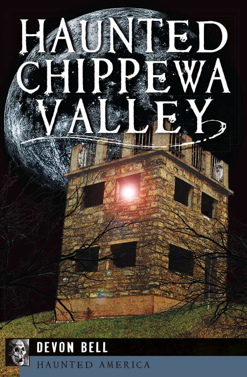 Book cover of Haunted Chippewa Valley