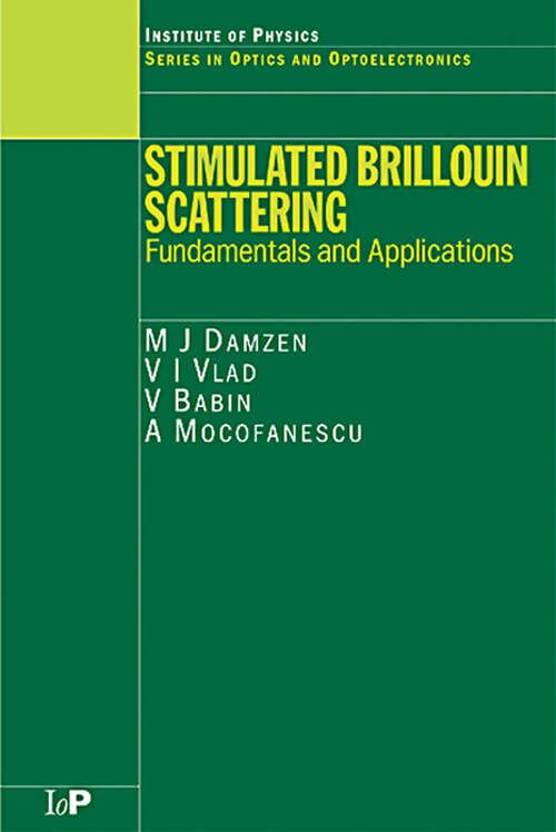 Book cover of Stimulated Brillouin Scattering: Fundamentals and Applications (1) (Series in Optics and Optoelectronics)