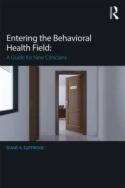 Book cover of Entering the Behavioral Health Field: A Guide for New Clinicians