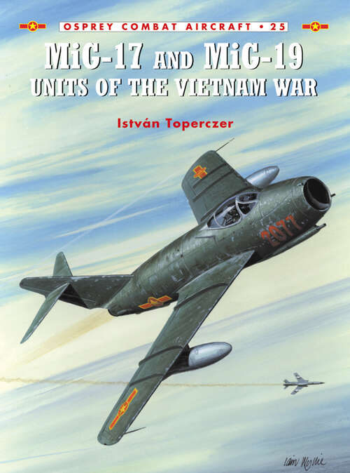 Book cover of MiG-17 and MiG-19 Units of the Vietnam War