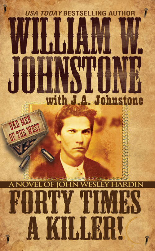 Book cover of Forty Times a Killer: A Novel of John Wesley Hardin