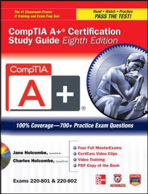 CompTIA A+ Certification Study Guide (Exams 220-801 & 220-802), Eighth Edition