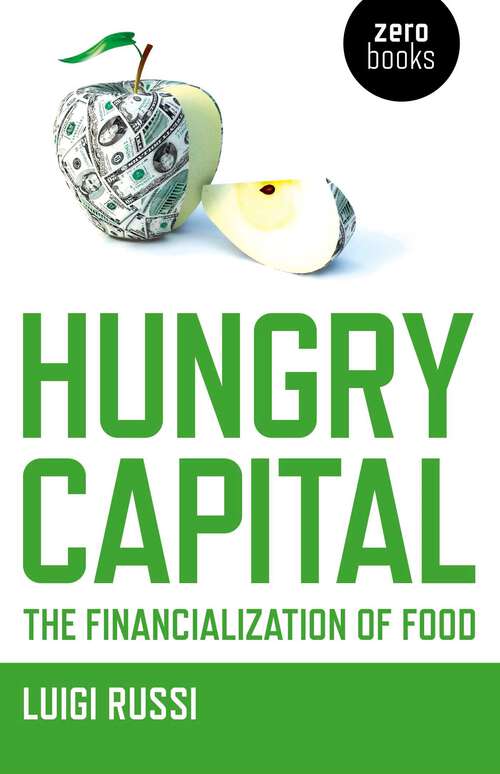 Book cover of Hungry Capital: The Financialization of Food