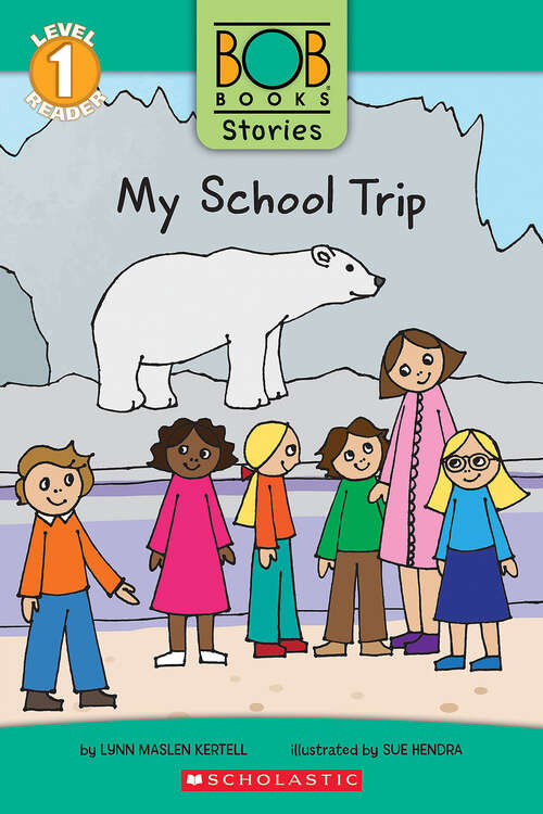 Book cover of My School Trip (Scholastic Reader, Level 1)