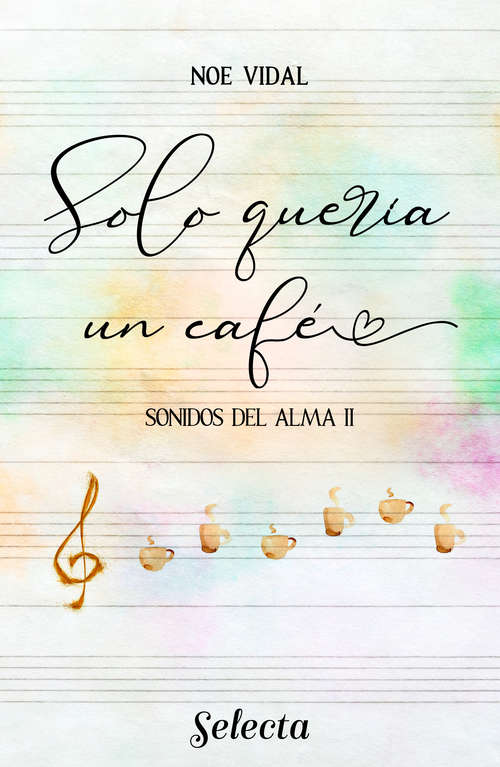 Book cover of Solo quería un café (Sonidos del alma: Volumen 2)
