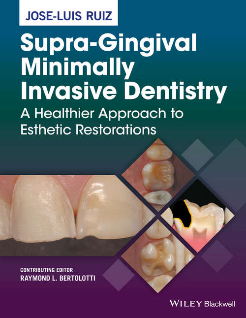 Book cover of Supra-Gingival Minimally Invasive Dentistry: A Healthier Approach to Esthetic Restorations