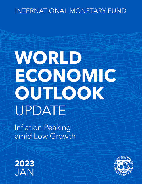 Book cover of World Economic Outlook, January 2023 Update: Inflation Peaking amid Low Growth: [subtitle]