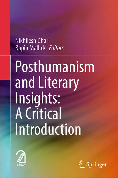 Book cover of Posthumanism and Literary Insights: A Critical Introduction