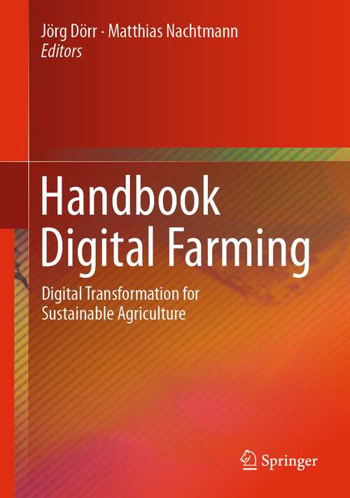 Book cover of Handbook Digital Farming: Digital Transformation for Sustainable Agriculture (1st ed. 2022)