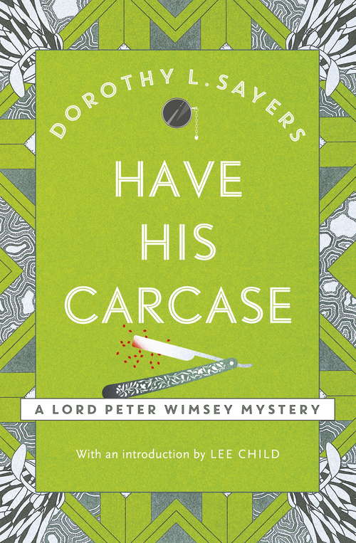 Have His Carcase: The best murder mystery series you'll read in 2020 (Lord Peter Wimsey Mysteries)