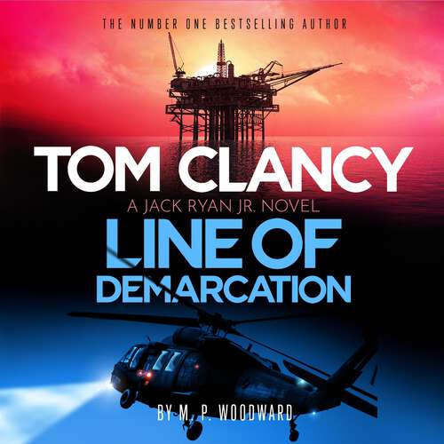 Book cover of Tom Clancy Line of Demarcation: Jack Ryan, Jr. is caught in a deadly web of lies in this thrilling addition to the No.1 bestselling series (Jack Ryan, Jr. #13)