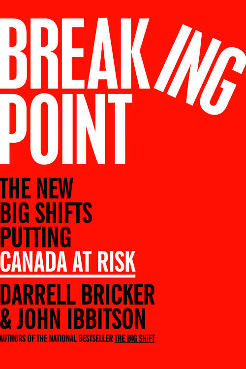Book cover of Breaking Point: The New Big Shifts Putting Canada at Risk