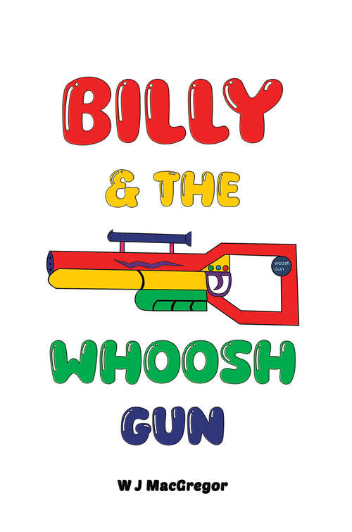 Book cover of Billy & The Whoosh Gun