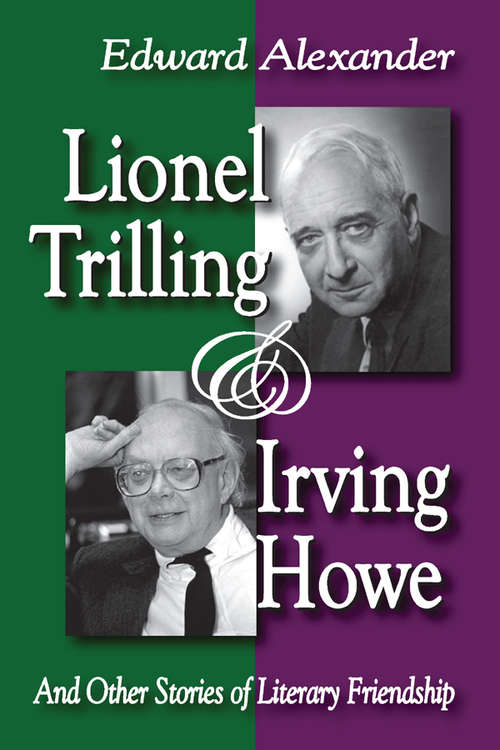 Book cover of Lionel Trilling and Irving Howe: And Other Stories of Literary Friendship