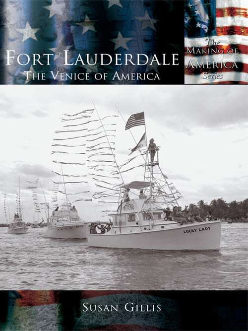 Book cover of Fort Lauderdale: The Venice of America