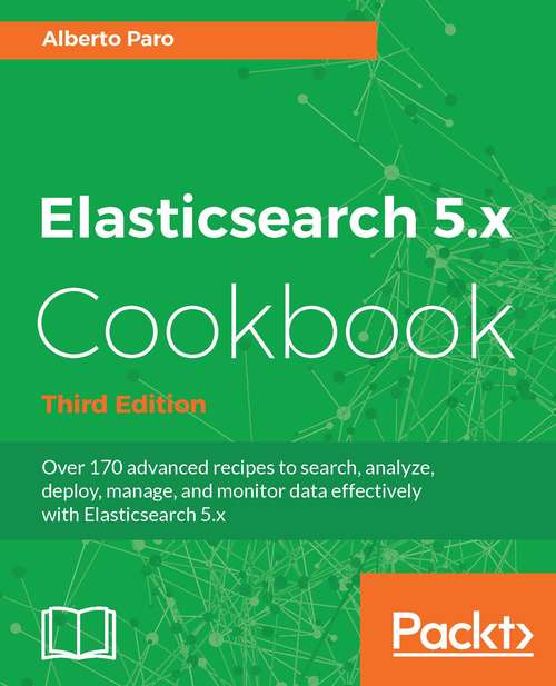 Book cover of Elasticsearch 5.x Cookbook - Third Edition (3)