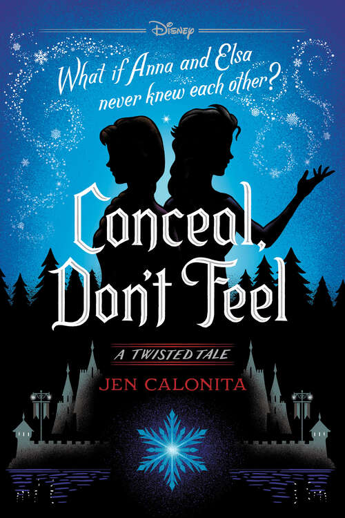 Book cover of Conceal, Don't Feel: A Twisted Tale (A Twisted Tale)
