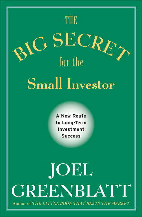 The Big Secret for the Small Investor: A New Route to Long-term Investment Success