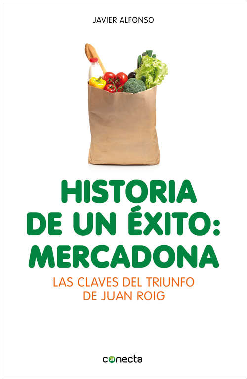 Book cover of Historia de un éxito: Las claves del triunfo de Juan Roig