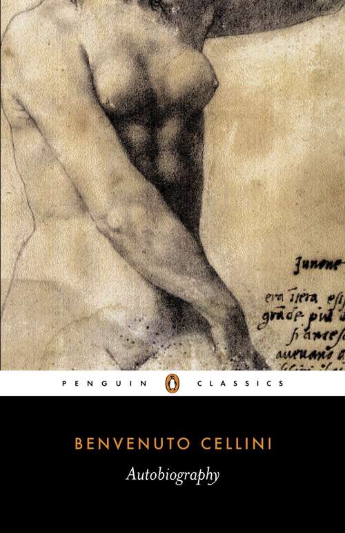 Book cover of The Autobiography of Benvenuto Cellini