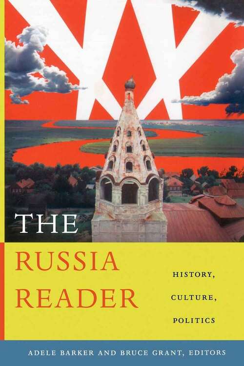 Book cover of The Russia Reader: History, Culture, Politics (The World Readers)