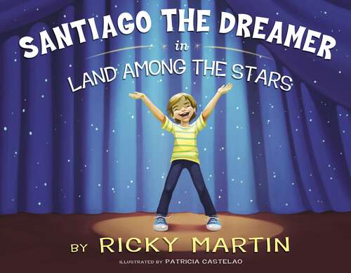 Book cover of Santiago the Dreamer in Land Among the Stars