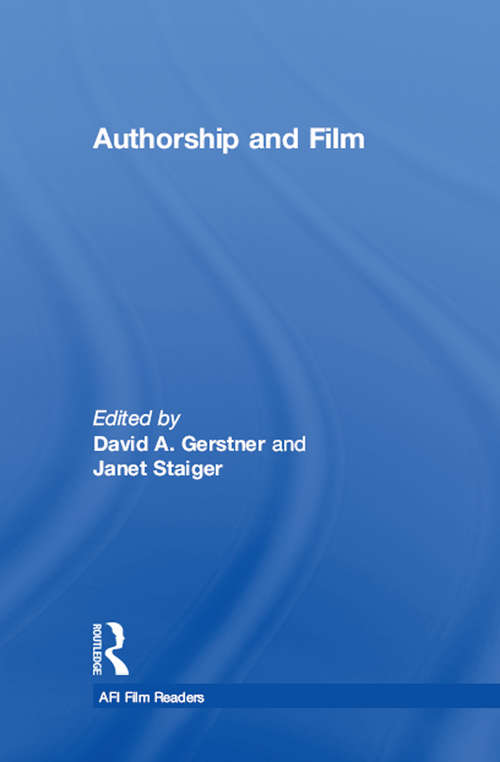 Authorship and Film (AFI Film Readers)