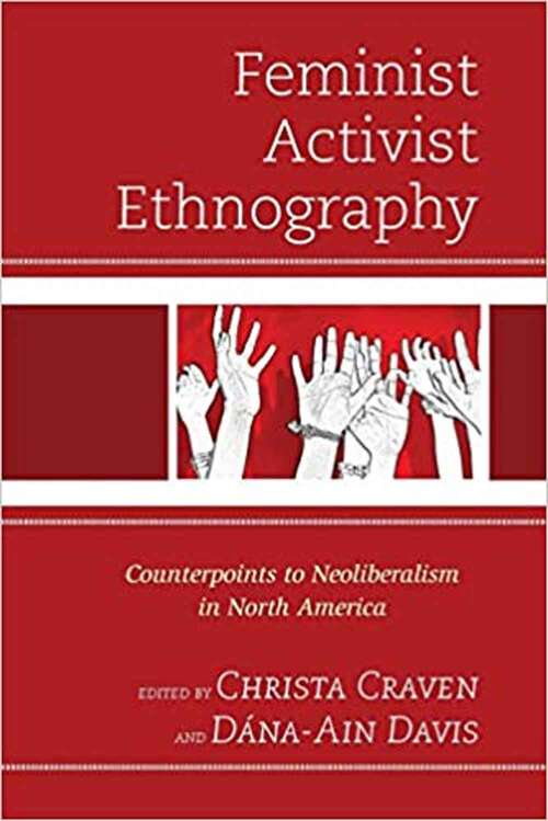 Book cover of Feminist Activist Ethnography: Counterpoints to Neoliberalism in North America