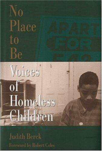 Book cover of No Place to Be: Voices of Homeless Children